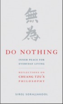 Image for Do Nothing: Peace for Everyday Living: Reflections on Chuang Tzu's Philosophy