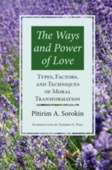 Image for Ways & Power Of Love: Techniques Of Moral Transformation