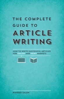 Image for The Complete Guide to Article Writing