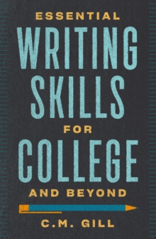 Image for College writing 101  : the essential guide to writing for college and byond