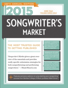 Image for 2015 Songwriter's Market : Where & How to Market Your Songs