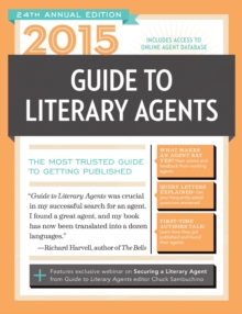 Image for 2015 guide to literary agents  : the most trusted guide to getting published