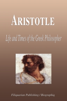 Image for Aristotle - Life and Times of the Greek Philosopher (Biography)
