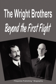 Image for The Wright Brothers : Beyond the First Flight (Biography)