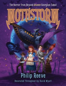 Image for Mothstorm, or, The horror from beyond Georgium Sidus, or, A tale of two shapers: a rattling yarn of danger, dastardy and derring-do upon the far frontiers of British space!