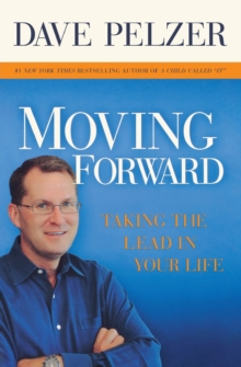 Image for Moving Forward : Taking the Lead in Your Life