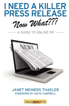 Image for I need a killer press release - now what???  : a guide to online PR