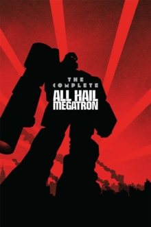 Image for The complete All hail Megatron
