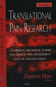 Image for Translational Pain Research : Volume 2 - Comparing Preclinical Studies & Clinical Pain Management -- Lost in Translation?