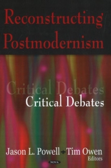 Reconstructing Postmodernism