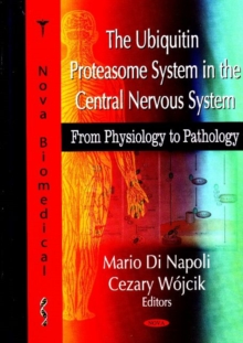 Image for Ubiquitin Proteasome System in the Central Nervous System : From Physiology to Pathology