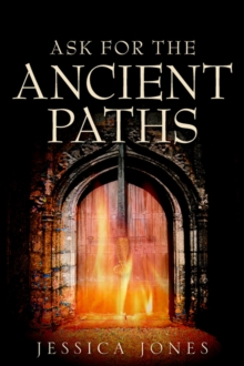 Image for Ask for the Ancient Paths