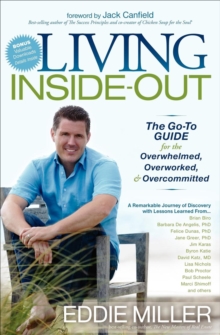 Image for Living Inside-Out: The Go-To Guide for the Overwhelmed, Overworked, & Overcommitted
