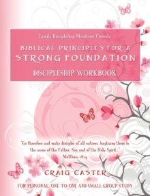 Image for Biblical Principles for a Strong Foundation (Young Women's Design)