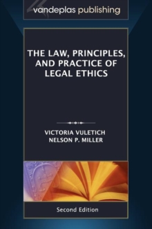 Image for The Law, Principles, and Practice of Legal Ethics, Second Edition