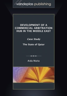 Image for Development of a commercial arbitration hub in the Middle East  : case study - the case of Qatar