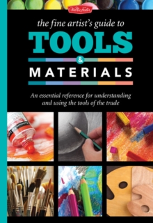 Fine Artist's Guide to Tools & Materials