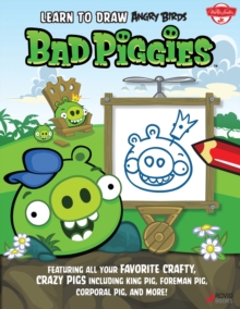 Image for Learn to Draw Angry Birds: Bad Piggies