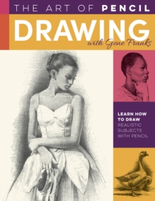 Art of Pencil Drawing with Gene Franks