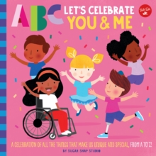 Image for Let's celebrate you & me: a celebration of all the things that make us unique and special, from A to Z!