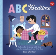 Image for ABC bedtime: fall gently to sleep with this nighttime routine, from A to Zzz