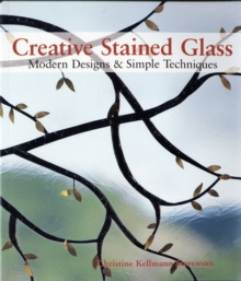 Image for Creative stained glass  : modern designs & simple techniques