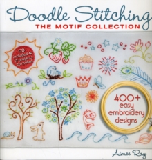 Doodle Stitching: The Motif Collection: 400+ Easy Embroidery Designs