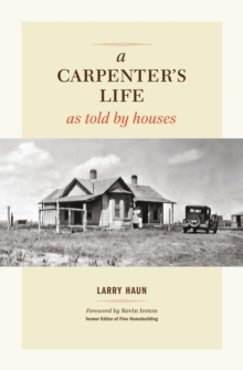 Carpenter's Life as Told by Houses, A