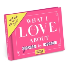 Knock Knock What I Love about You Book Fill in the Love Fill-in-the-Blank Book & Gift Journal