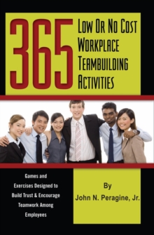 Image for 365 Low or No Cost Workplace Teambuilding Activities