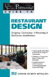 Image for Food Service Professionals Guide to: Restaurant Design: Designing, Constructing & Renovating a Food Service Establishment
