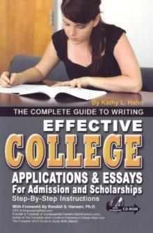 Complete Guide to Writing Effective College Applications & Essays for Admission & Scholarships