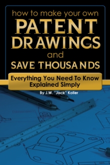 Image for How to make your own patent drawings and save thousands  : everything you need to know explained simply