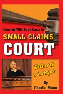 Image for How to Win Your Case in Small Claims Court Without a Lawyer