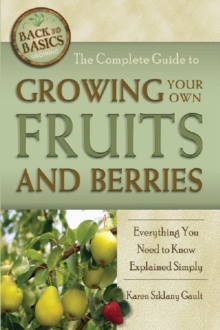 Image for Complete Guide to Growing Your Own Fruits and Berries  Everything You Need to Know Explained Simply