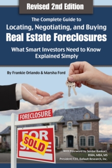 Image for The complete guide to locating, negotiating, and buying real estate foreclosures: what smart investors need to know explained simply