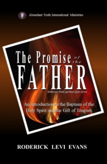Image for Promise of the Father: An Introduction to the Baptism of the Holy Spirit and the Gift of Tongues