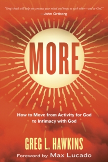 Image for More: how to move from activity for God to intimacy with God
