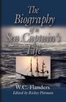 Image for THE Biography of A Sea Captain's Life : Written By Himself