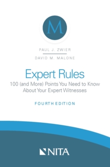 Image for Expert Rules: 100 (And More) Points You Need to Know About Your Expert Witnesses