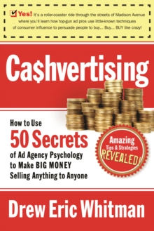 Cashvertising: How to Use 50 Secrets of Ad-Agency Psychology to Make Big Money Selling Anything to Anyone