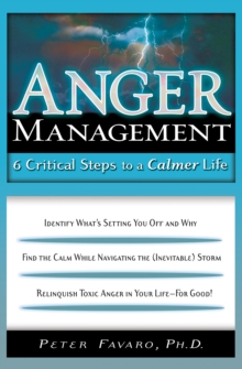 Image for Anger Management: 6 Critical Steps to a Calmer Life