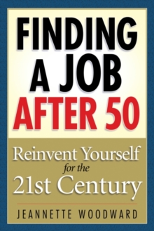 Image for Finding a job after 50: reinvent yourself for the 21st century