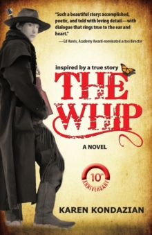 Image for The Whip : A Novel Inspired by the Story of Charley Parkhurst