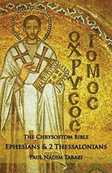 Image for The Chrysostom Bible - Ephesians & 2 Thessalonians : A Commentary