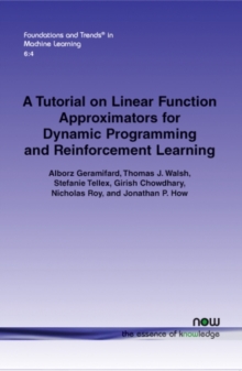 Image for A Tutorial on Linear Function Approximators for Dynamic Programming and Reinforcement Learning