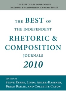 Image for The Best of the Independent Rhetoric and Composition Journals 2010