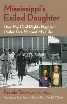 Image for Mississippi's Exiled Daughter: How My Civil Rights Baptism Under Fire Shaped My Life
