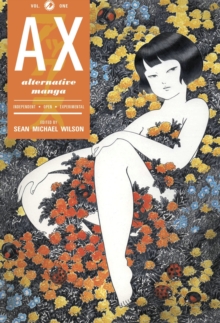 Image for Ax Volume 1 A Collection Of Alternative Manga