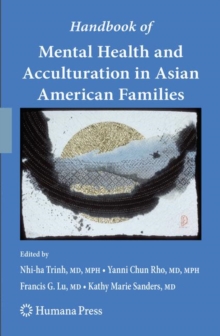 Image for Handbook of mental health in Asian Americans  : families, acculturation and resilience
